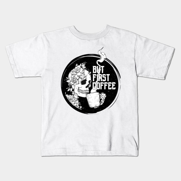 But First Coffee Kids T-Shirt by Jess Adams